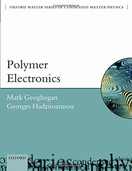 Polymer Electronics (Oxford Master Series in Physics)