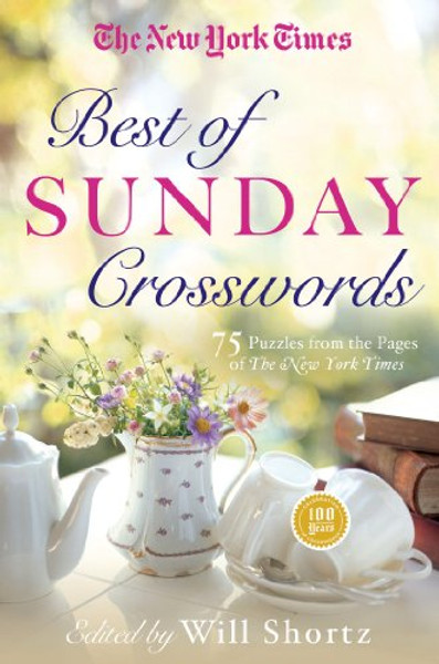 The New York Times Best of Sunday Crosswords: 75 Sunday Puzzles from the Pages of The New York Times (The New York Times Crossword Puzzles)