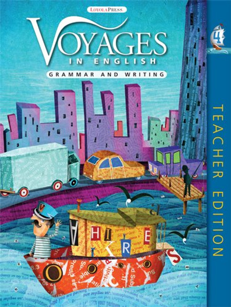 Grade Level 4: Teacher Edition: Grammar and Writing (Voyages in English 2011)