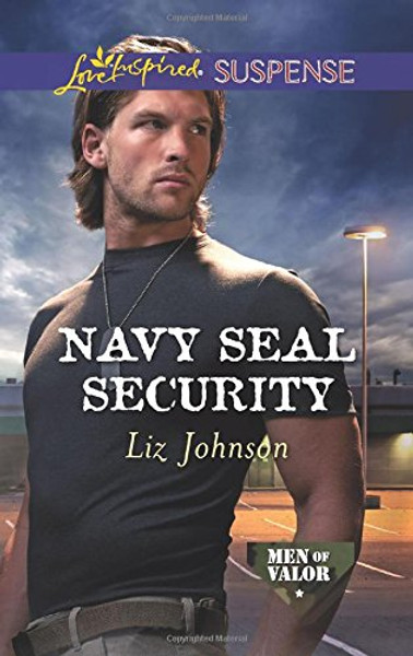 Navy SEAL Security (Men of Valor)