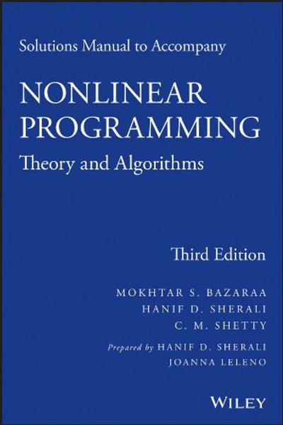 Solutions Manual to accompany Nonlinear Programming: Theory and Algorithms