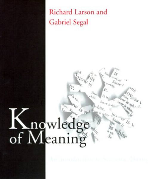 Knowledge of Meaning: An Introduction to Semantic Theory