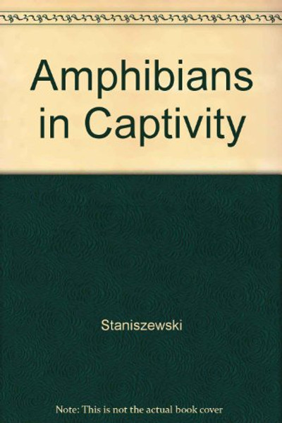 Amphibians in Captivity