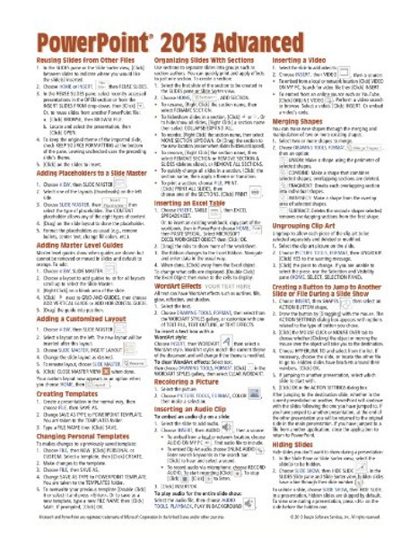 Microsoft PowerPoint 2013 Advanced Quick Reference Guide (Cheat Sheet of Instructions, Tips & Shortcuts - Laminated Card)