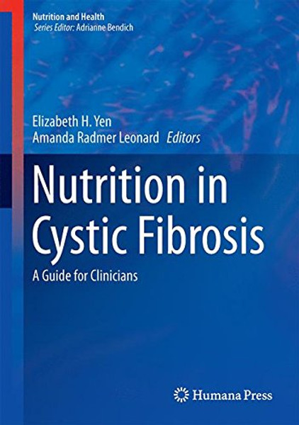 Nutrition in Cystic Fibrosis: A Guide for Clinicians (Nutrition and Health)