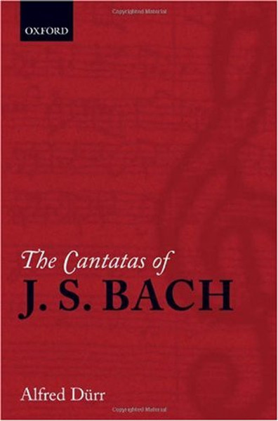 The Cantatas of J. S. Bach: With Their Librettos in German-English Parallel Text