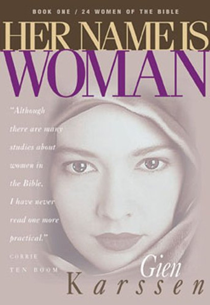 Her Name Is Woman, Book 1: 24 Women of the Bible