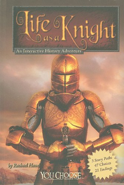 Life As a Knight: An Interactive History Adventure (You Choose: Warriors)