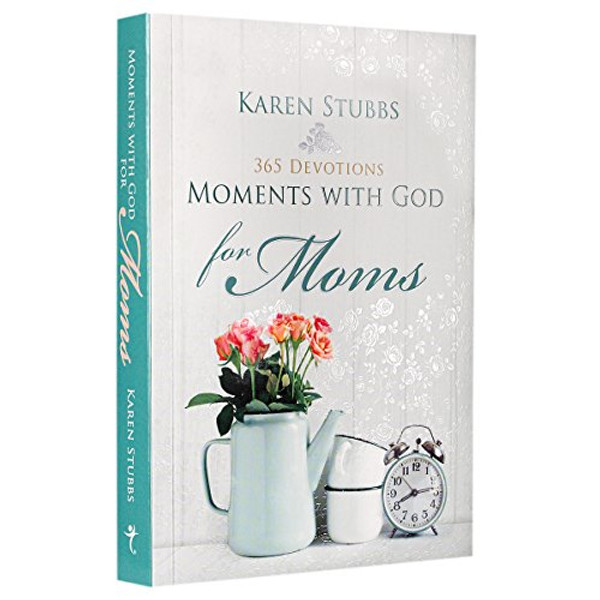 Moments with God for Moms: 365 Devotions