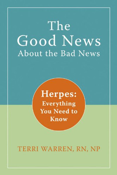 The Good News About the Bad News: Herpes: Everything You Need to Know