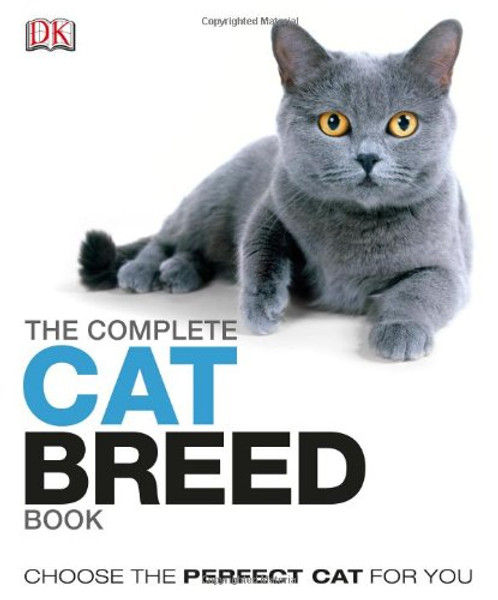 The Complete Cat Breed Book (Dk the Complete Cat Breed Book)