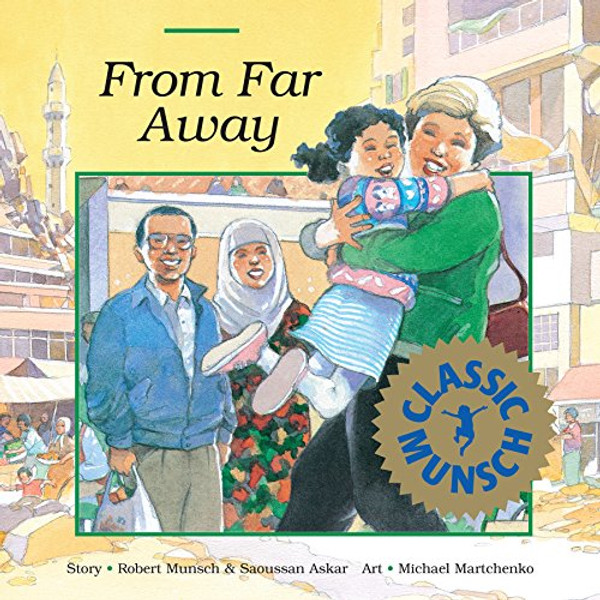 From Far Away (Munsch for Kids)
