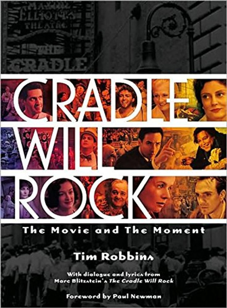 Cradle Will Rock: The Movie and the Moment (Pictorial Moviebook)
