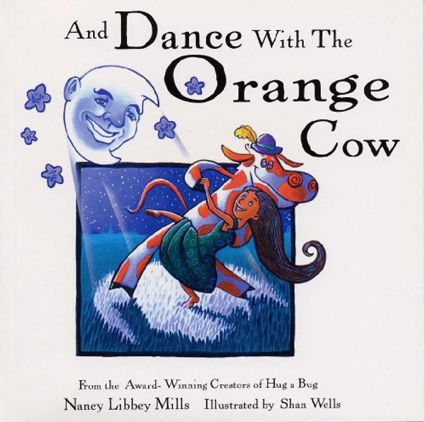 And Dance With the Orange Cow