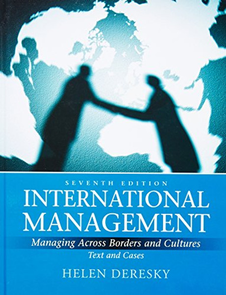 International Management: Managing Across Borders and Cultures, Text and Cases (7th Edition)