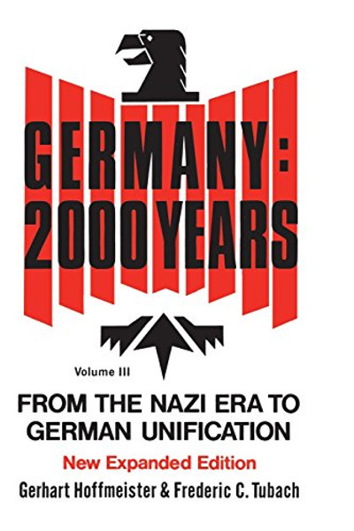 Germany 2000 Years: Volume 3, Revised Edition From the Nazi Era to German Unification (German Library (Paperback))