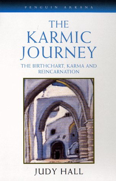 The Karmic Journey: The Birthchart, Karma, and Reincarnation (Contemporary Astrology)