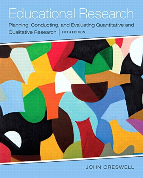 Educational Research: Planning, Conducting, and Evaluating Quantitative and Qualitative Research, Enhanced Pearson eText --Standalone Access Card (5th Edition) (Voices That Matter)