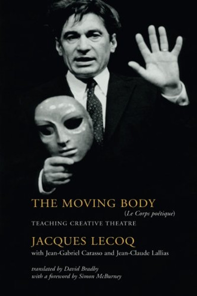 The Moving Body: Teaching Creative Theatre