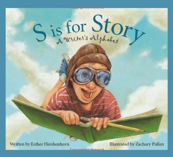 S is for Story: A Writer's Alphabet (Alphabet Books)