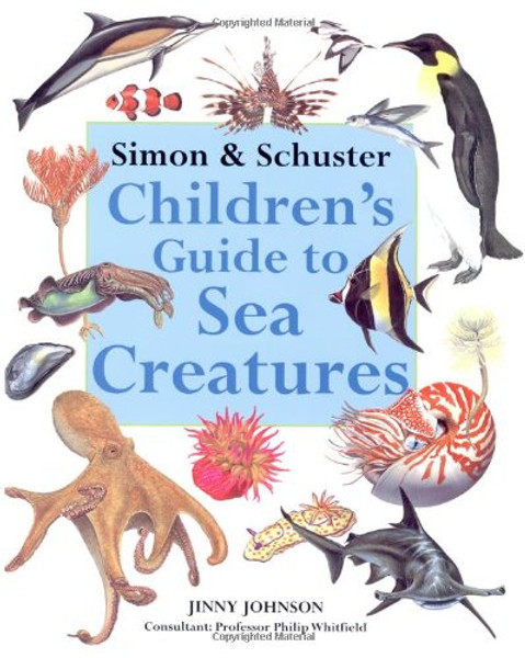 Simon & Schuster Children's Guide to Sea Creatures