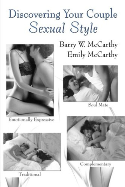 Discovering Your Couple Sexual Style: Sharing Desire, Pleasure, and Satisfaction