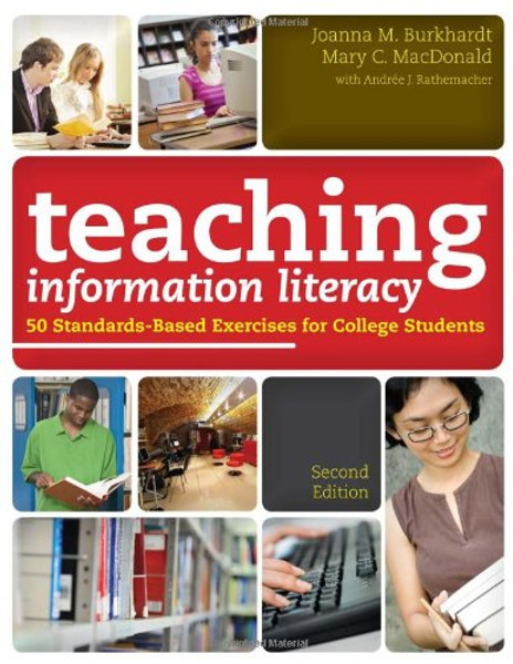 Teaching Information Literacy: 50 Standards-based Exercises for College Students