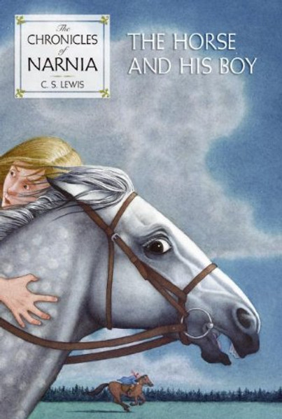 The Horse and His Boy (The Chronicles of Narnia, Book 3)