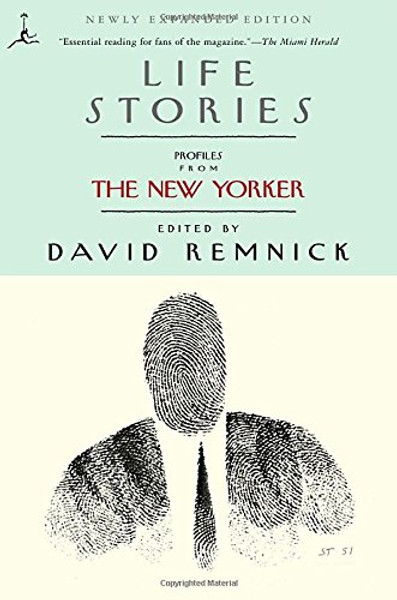 Life Stories: Profiles from The New Yorker (Modern Library Paperbacks)