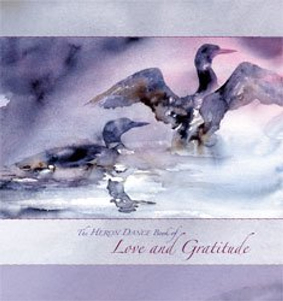 The Heron Dance Book of Love and Gratitude