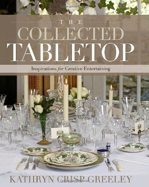 The Collected Tabletop: Inspirations for Creative Entertaining