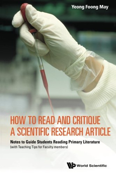 How to Read and Critique a Scientific Research Article: Notes to Guide Students Reading Primary Literature (with Teaching Tips for Faculty members)