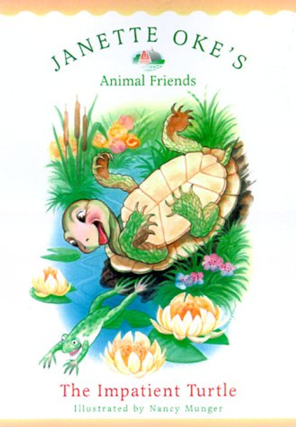 The Impatient Turtle (Janette Oke's Animal Friends)