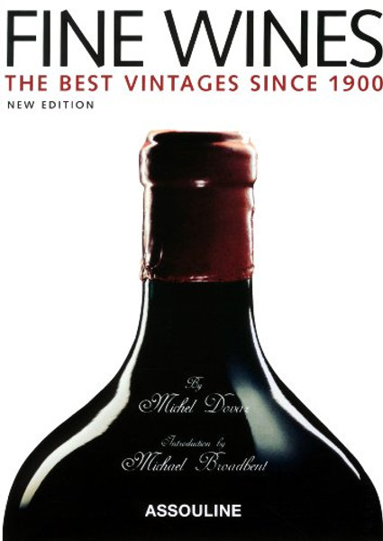 Fine Wines: Best Vintages Since 1900 (Classics)