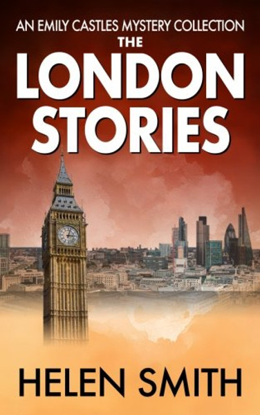 The London Stories (Emily Castles Mysteries)