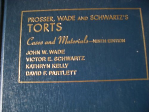 Cases and Materials on Torts (University Casebook Series)