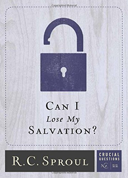 Can I Lose My Salvation? (Crucial Questions)