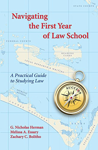 Navigating the First Year of Law School: A Practical Guide to Studying Law