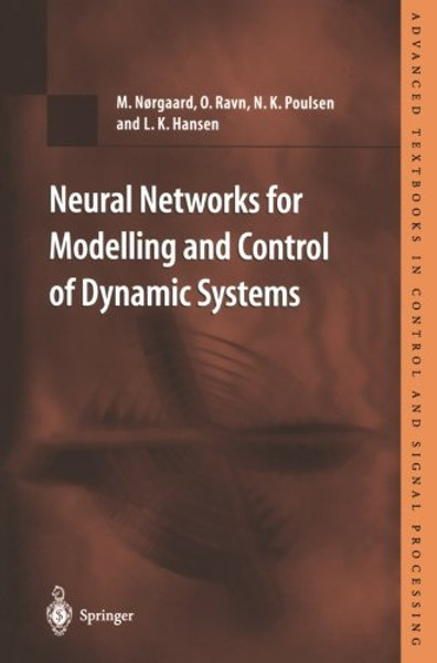 Neural Networks for Modelling and Control of Dynamic Systems: A Practitioners Handbook (Advanced Textbooks in Control and Signal Processing)