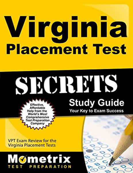 Virginia Placement Test Secrets Study Guide: VPT Exam Review for the Virginia Placement Tests