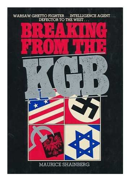 Breaking from the KGB: Warsaw Ghetto Fighter...Intelligence Officer...Defector to the West