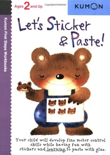 Let's Sticker & Paste! (Kumon First Steps Workbooks)