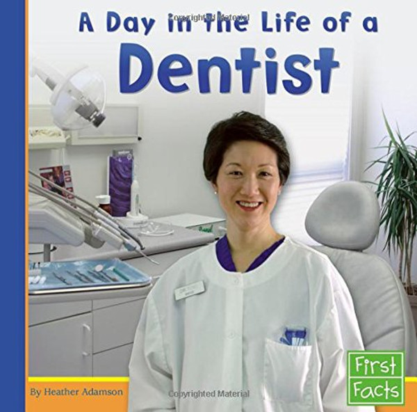 A Day in the Life of a Dentist (Community Helpers at Work)