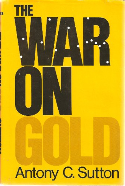 The War on Gold