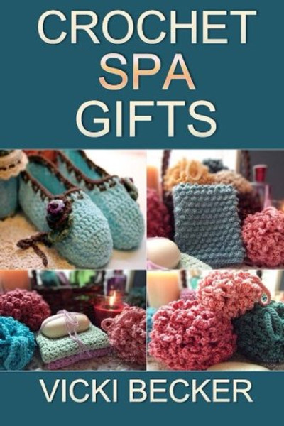 Crochet Spa Gifts