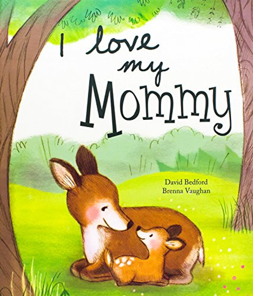 I Love My Mommy (Picture Books)