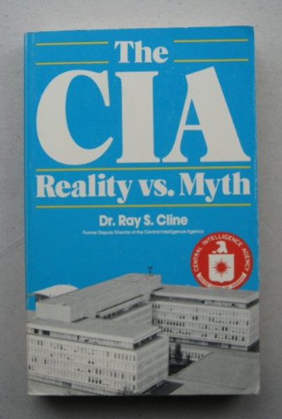 The CIA: Reality Vs. Myth