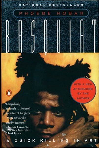 Basquiat: A Quick Killing in Art (Revised Edition)