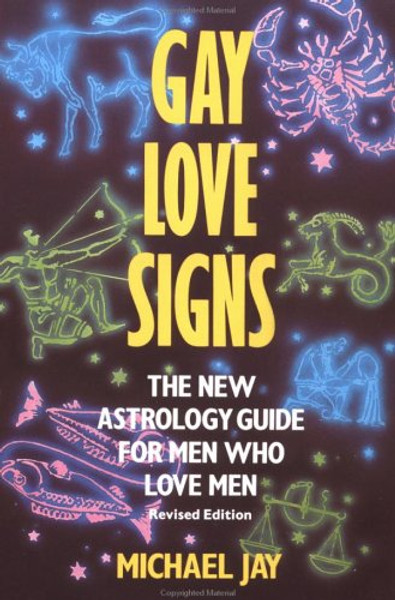 Gay Love Signs: The New Astrology Guide for Men Who Love Men (Plume)
