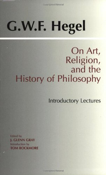 On Art, Religion, and the History of Philosophy: Introductory Lectures (Hackett Classics)